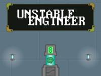 Unstable Engineer