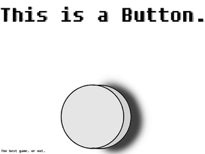 This Is A Button.