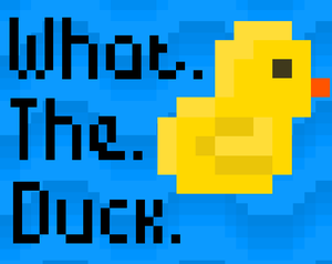 play Whattheduck