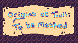 play Origins Of Tuuli: To Be Masked