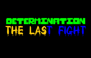 play Determination The Last Fight