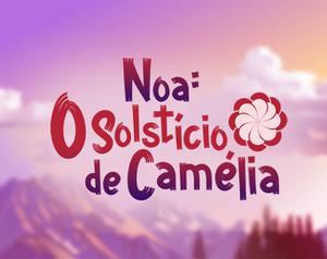 Noa: O Solstício De Camélia