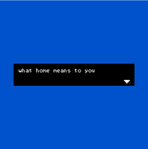 play What Home Means To You