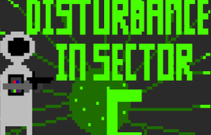 play Disturbance In Sector C