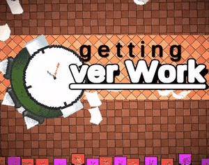 Getting Over Work