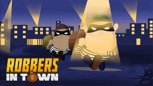 Robbers In Town