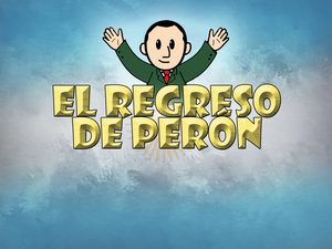 El Regreso De Perón