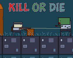 play Kill Or Die (First Coming)