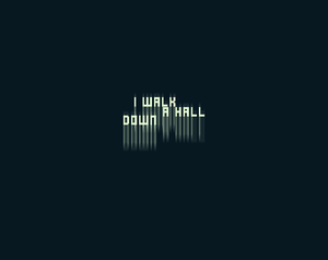 play I Walk Down A Hall