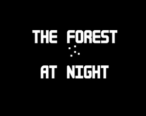 play The Forest At Night