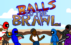 play Balls To The Brawl