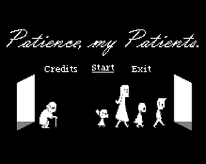 play Patience, My Patients