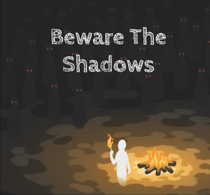 Beware The Shadows