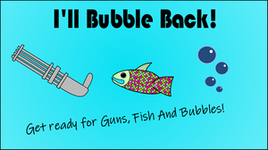 play I'Ll Bubble Back