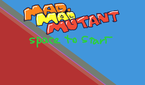 play Mad, Mad Mutant