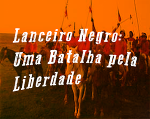 play Lanceiro Negro: Uma Batalha Pela Liberdade