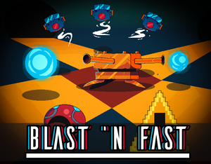 play Blast 'N Fast (Gamejam)