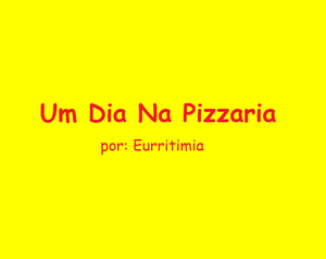 Um Dia Na Pizzaria