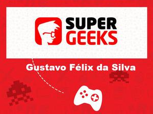 play Supergeeks - Gustavo Félix Da Silva