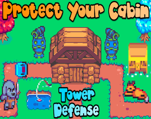 Protect Your Cabin Tower Defense