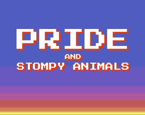 Pride And Stompy Animalsˆ