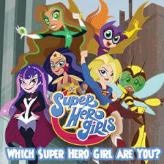 play Which Super Hero Girl Are You?