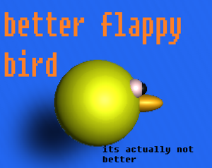 play Better Flappy Bird (But Its Actually Not)