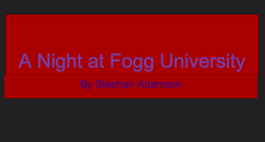 play A Night At Fogg University
