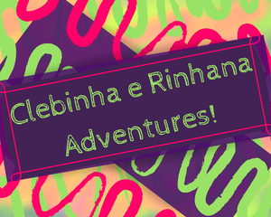 play Clebinha E Rinhana Adventures!