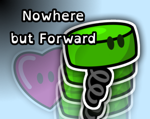 Nowhere But Forward