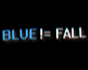 play Blue != Fall