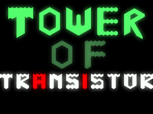 play Tower Of Transistor (Gmtk Gamejam 2019)