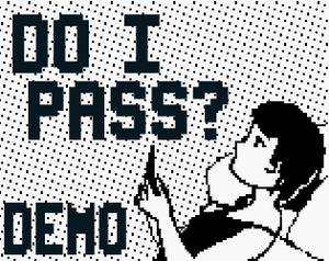 play Do I Pass? Demo