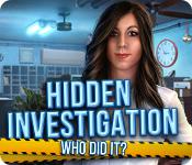 Hidden Investigation: Who Did It?