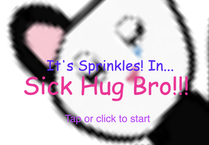 play Sick Hug Bro!