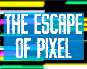 play The Escape Of Pixel