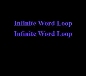 Infinite Word Loop (Neurodiversity Game Jam Version)