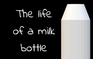 play The Life Of A Milk Bottle