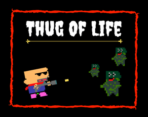 play Thug Of Life