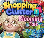 Shopping Clutter 3: Blooming Tale