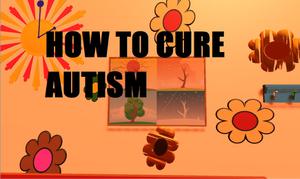 How To Cure Autism