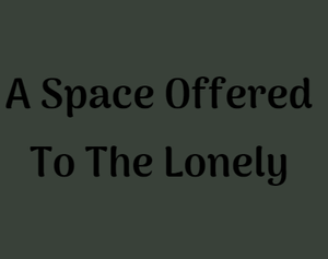 play A Space Offered To The Lonely