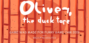 play Oliver, The Duck Tape