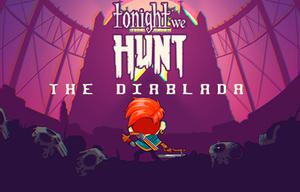 play Tonight We Hunt-The Diablada