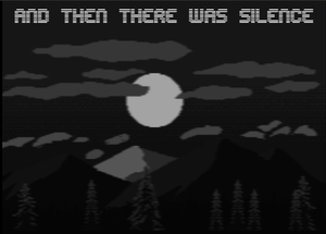 play And Then There Was Silence