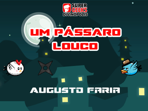 Um Pássaro Louco - Augusto Faria