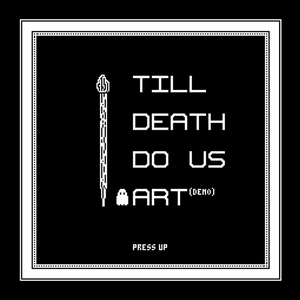 Till Death Do Us Art (Demo)