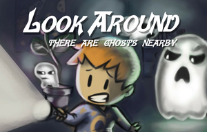 play Look Around: There Are Ghosts Nearby