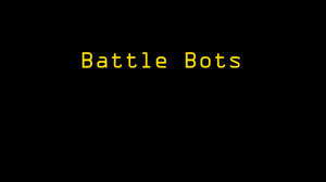 play Battle Bots - To The Death