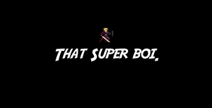 play That Super Boi.